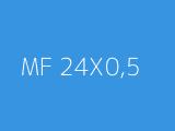 MF 24X0,5 